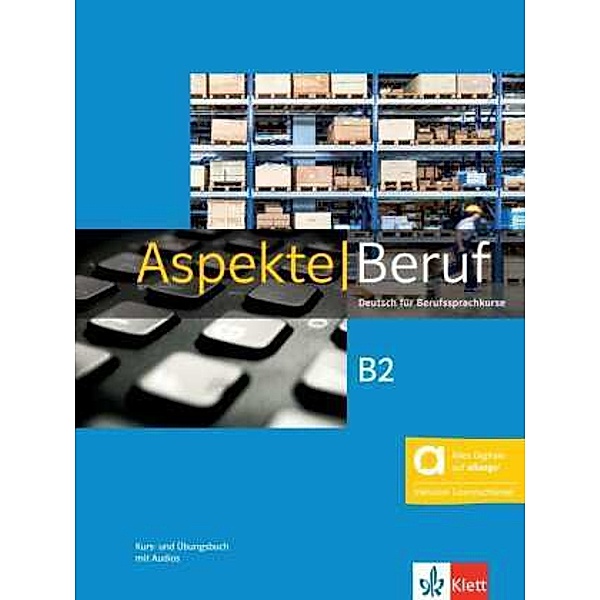 Aspekte Beruf B2 - Hybride Ausgabe allango, m. 1 Beilage, Corinna Gerhard, Anna Pohlschmidt, Bettina Schwieger