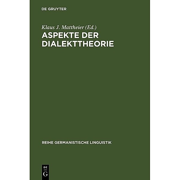 Aspekte der Dialekttheorie / Reihe Germanistische Linguistik Bd.46