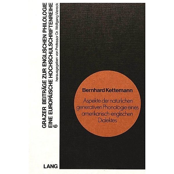 Aspekte der natürlichen Generativen Phonologie eines amerikanisch-englischen Dialektes, Bernhard Kettemann