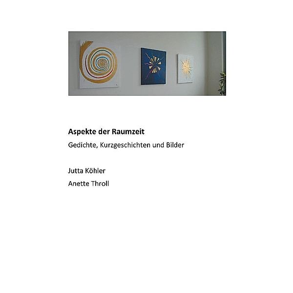 Aspekte der Raumzeit, Jutta Köhler, Anette Throll