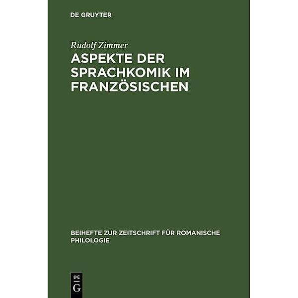 Aspekte der Sprachkomik im Französischen / Beihefte zur Zeitschrift für romanische Philologie, Rudolf Zimmer