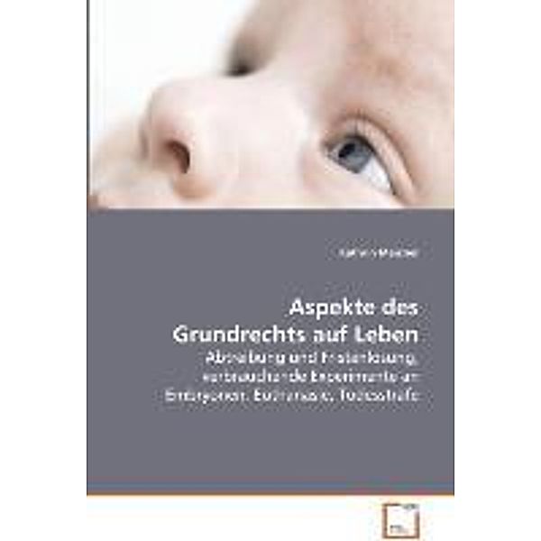 Aspekte des Grundrechts auf Leben, Kathrin Maizner