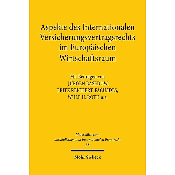 Aspekte des Internationalen Versicherungsvertragsrechts im Europäischen Wirtschaftsraum