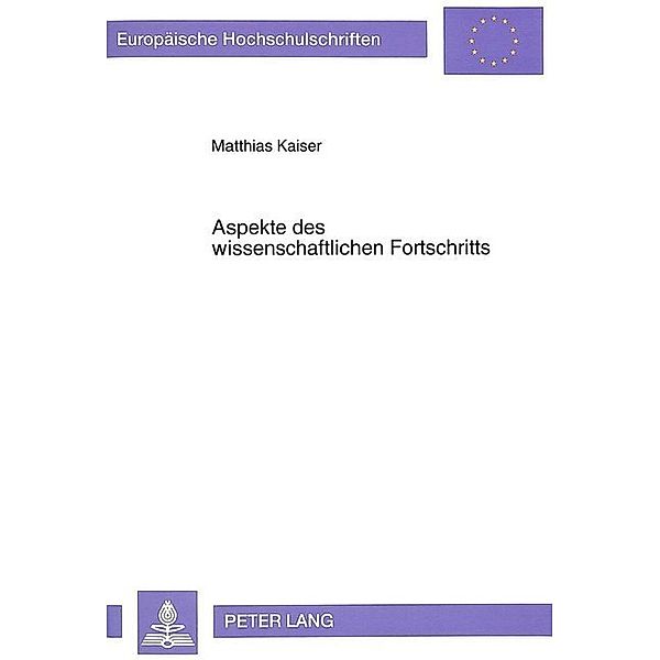 Aspekte des wissenschaftlichen Fortschritts, Matthias Kaiser