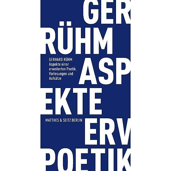 Aspekte einer erweiterten Poetik, Gerhard Rühm