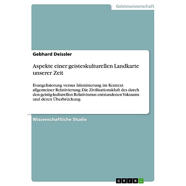 Aspekte einer geisteskulturellen Landkarte unserer Zeit, Gebhard Deissler