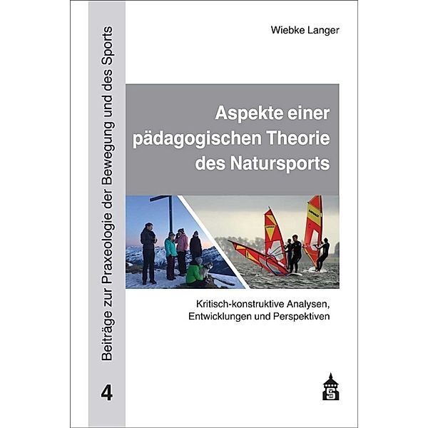 Aspekte einer pädagogischen Theorie des Natursports, Wiebke Langer