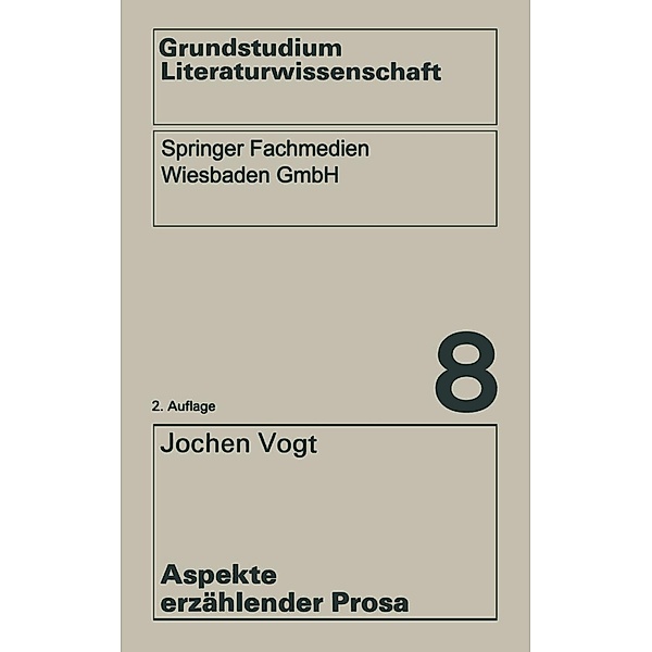 Aspekte erzählender Prosa / Grundstudium Literaturwissenschaft Bd.8, Jochen Vogt
