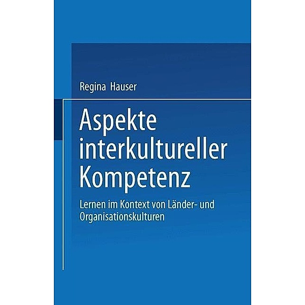 Aspekte interkultureller Kompetenz / Wirtschaftswissenschaften, Regina Hauser