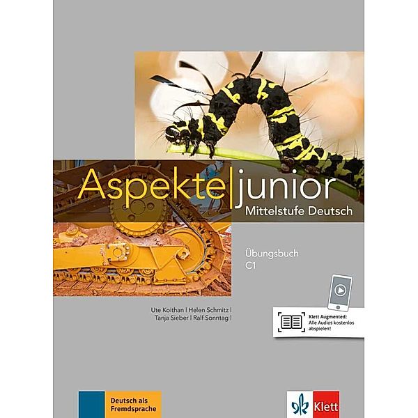 Aspekte junior / Übungsbuch C1 mit Audio-Dateien zum Download, Ute Koithan, Tanja Mayr-Sieber, Helen Schmitz, Ralf Sonntag