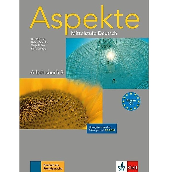 Aspekte - Mittelstufe Deutsch: 3 Arbeitsbuch, m. CD-ROM, Ute Koithan, Helen Schmitz, Tanja Mayr-Sieber, Ralf Sonntag