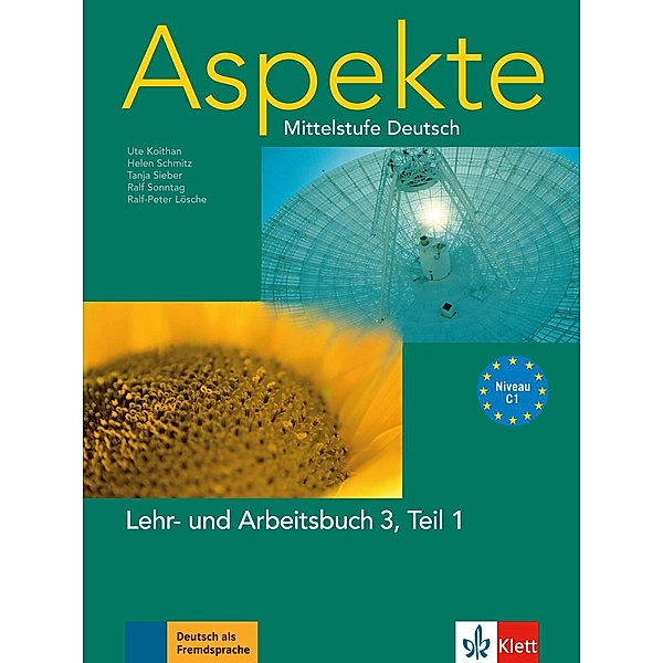 Aspekte - Mittelstufe Deutsch: Band 14 Lehr- und Arbeitsbuch, Ute Koithan, Helen Schmitz, Tanja Mayr-Sieber, Ralf Sonntag, Ralf-Peter Lösche