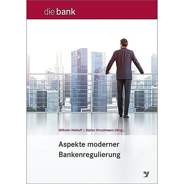 Aspekte moderner Bankenregulierung