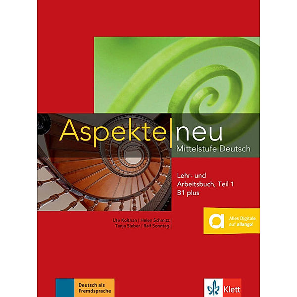 Aspekte neu Lehr- und Arbeitsbuch B1 plus, m. Audio-CD.Tl.1, Ute Koithan, Helen Schmitz, Tanja Sieber, Ralf Sonntag, Ralf-Peter Lösche, Ulrike Moritz