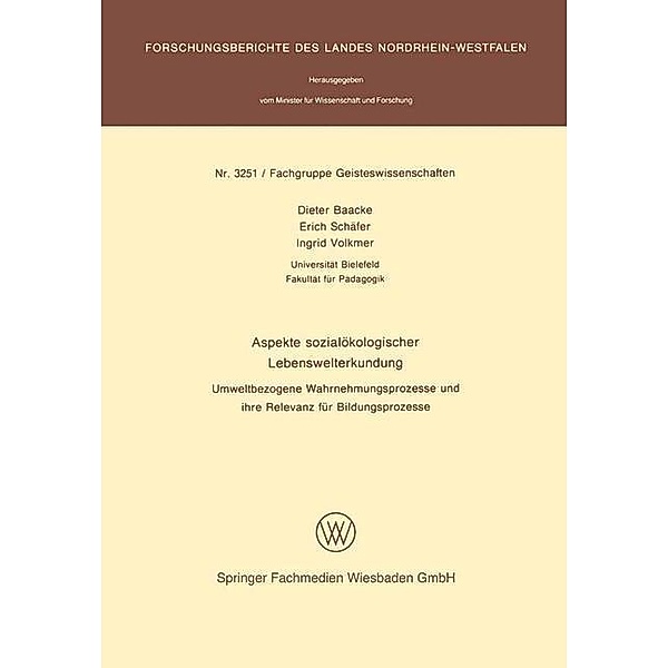 Aspekte sozialökologischer Lebenswelterkundung / Forschungsberichte des Landes Nordrhein-Westfalen Bd.3251, Dieter Baacke