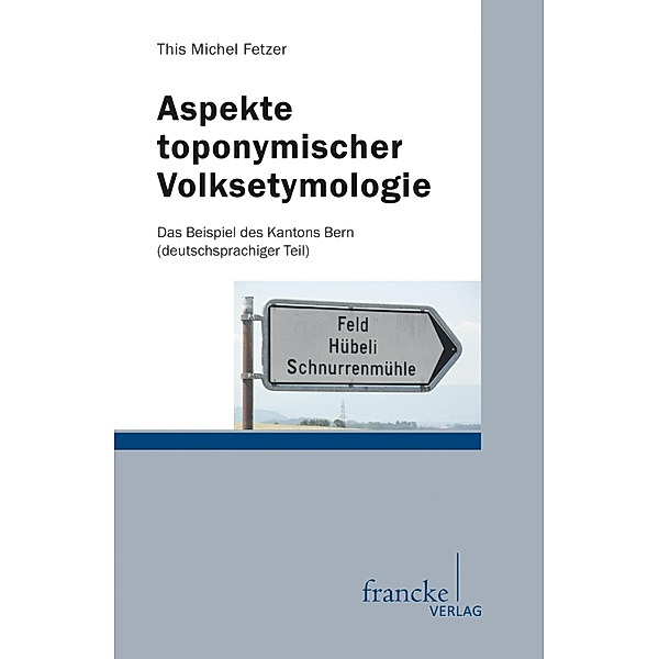 Aspekte toponymischer Volksetymologie, This Michel Fetzer