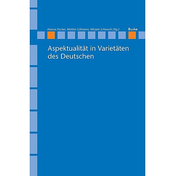 Aspektualität in Varietäten des Deutschen / Linguistische Berichte, Sonderhefte Bd.32
