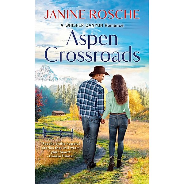 Aspen Crossroads / A Whisper Canyon Romance Bd.1, Janine Rosche