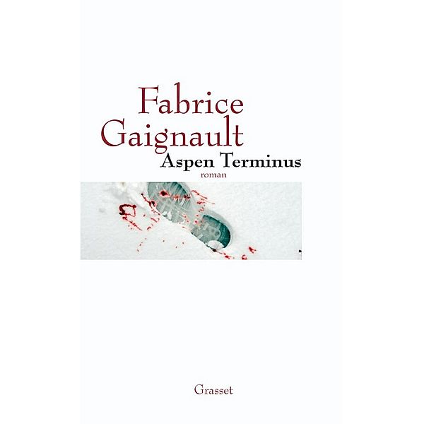 Aspen terminus / Littérature Française, Fabrice Gaignault