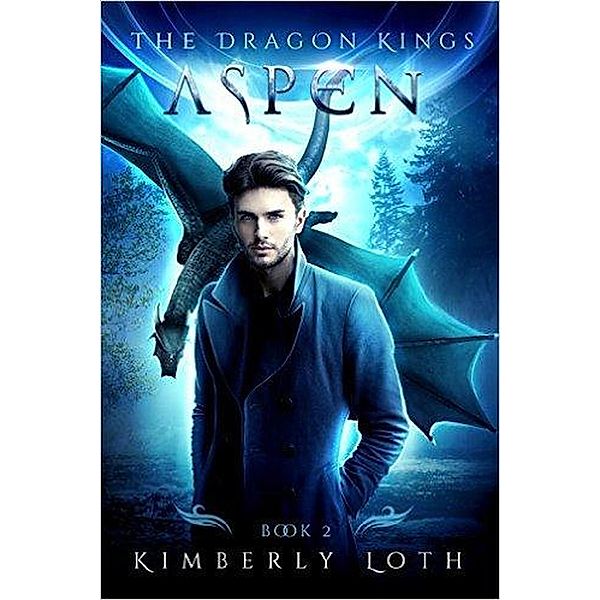 Aspen (The Dragon Kings, #2) / The Dragon Kings, Kimberly Loth