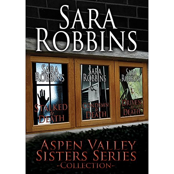 Aspen Valley Sisters Collection (Book 1-3), Sara Robbins