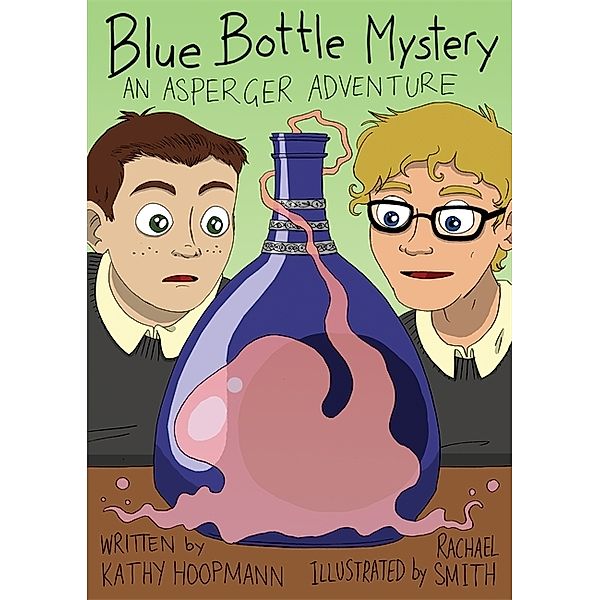 Asperger Adventures: Blue Bottle Mystery - The Graphic Novel, Kathy Hoopmann