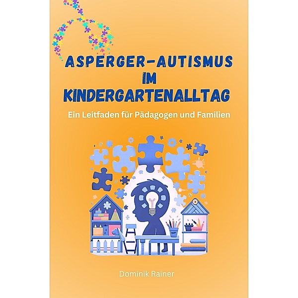 Asperger-Autismus im Kindergartenalltag, Dominik Rainer