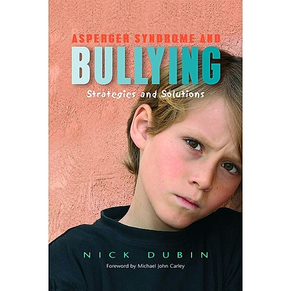 Asperger Syndrome and Bullying, Nick Dubin