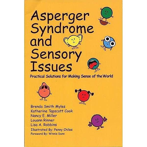 Asperger Syndrome and Sensory Issues / AAPC Publishing, Brenda Smith Myles, Katherine Tapscott Cook, Nancy E. Miller, Louann Rinner, Lisa A. Robbins