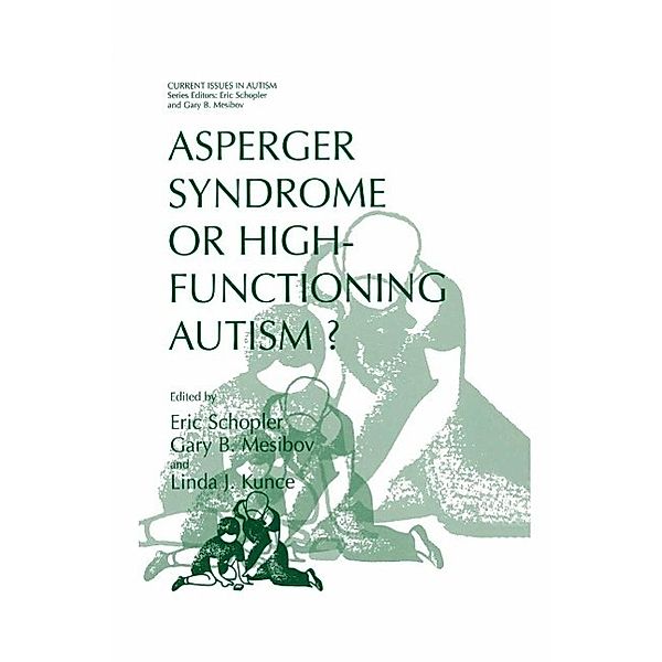 Asperger Syndrome or High-Functioning Autism? / Current Issues in Autism