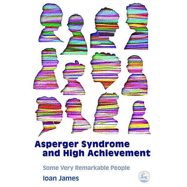 Asperger's Syndrome and High Achievement, Ioan James