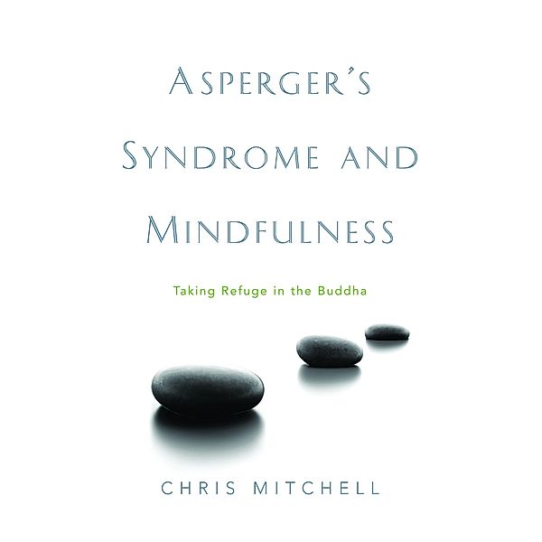 Asperger's Syndrome and Mindfulness, Chris Mitchell