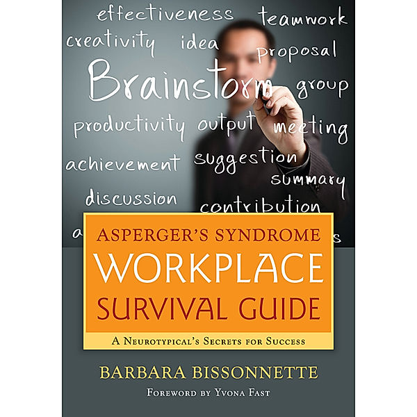 Asperger's Syndrome Workplace Survival Guide, Barbara Bissonnette