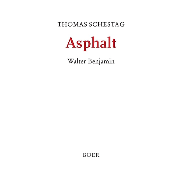 Asphalt, Thomas Schestag