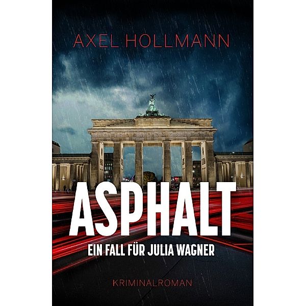 Asphalt - Ein Fall für Julia Wagner, Axel Hollmann