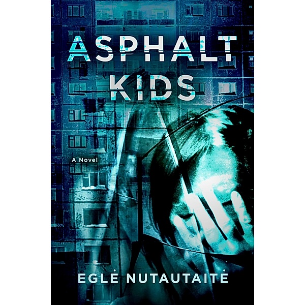Asphalt Kids, Egle Nutautaite