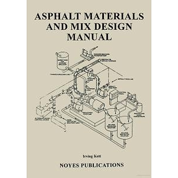 Asphalt Materials and Mix Design Manual, Irving Kett