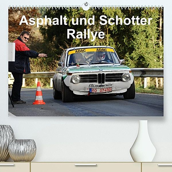 Asphalt und Schotter Rallye (Premium, hochwertiger DIN A2 Wandkalender 2023, Kunstdruck in Hochglanz), Andreas von Sannowitz