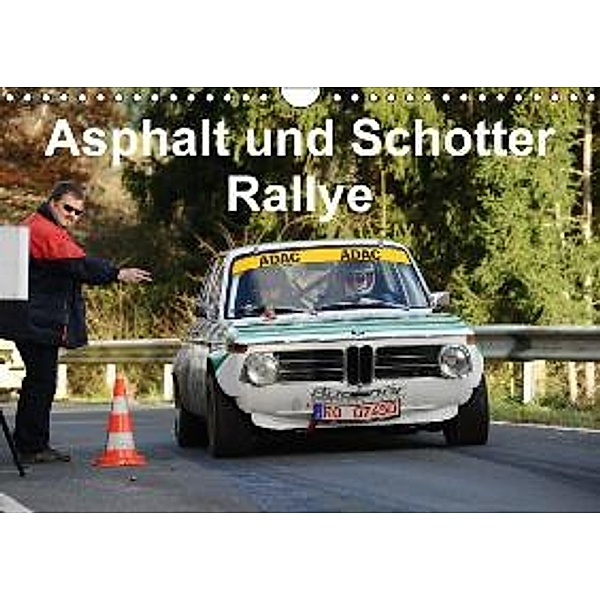 Asphalt und Schotter Rallye (Wandkalender 2016 DIN A4 quer), Andreas von Sannowitz