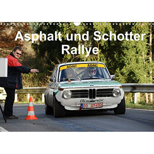 Asphalt und Schotter Rallye (Wandkalender 2022 DIN A3 quer), Andreas von Sannowitz
