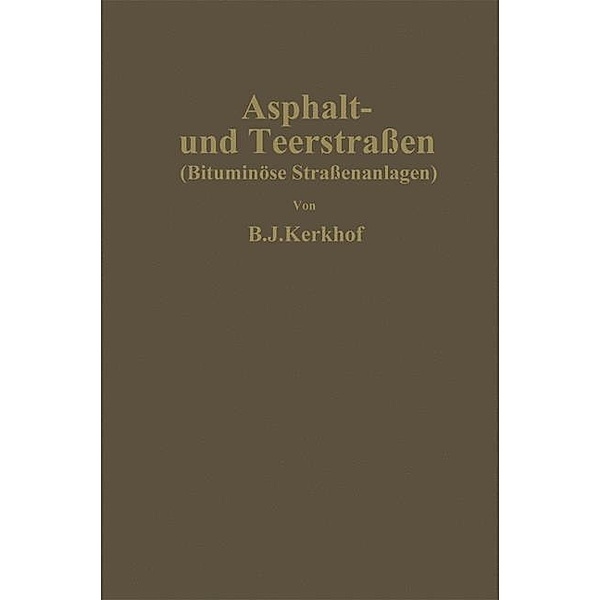 Asphalt- und Teerstraßen, Bernard Johan Kerkhof, Emil Ilse