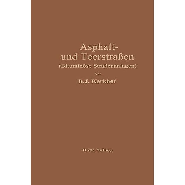 Asphaltstraßen und Teerstraßen, B. J. Kerkhof, E. Ilse