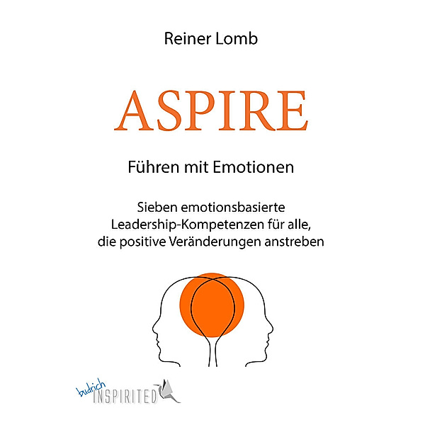 ASPIRE: Führen mit Emotionen, Reiner Lomb