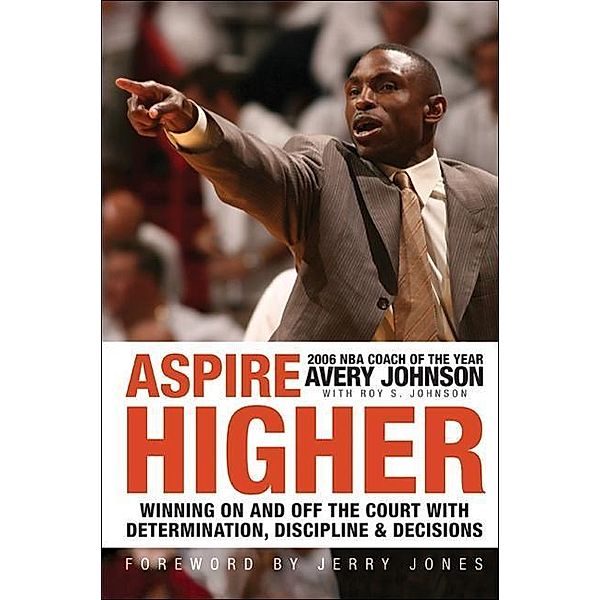 Aspire Higher, Avery Johnson, Roy S. Johnson