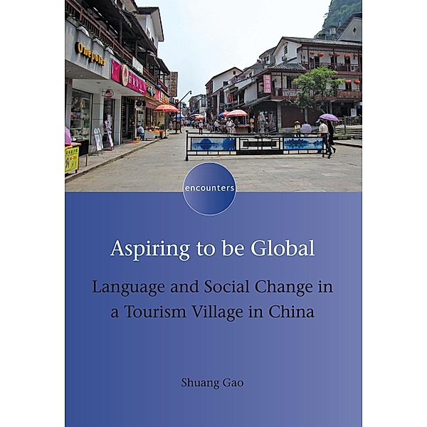 Aspiring to be Global / Encounters Bd.13, Shuang Gao