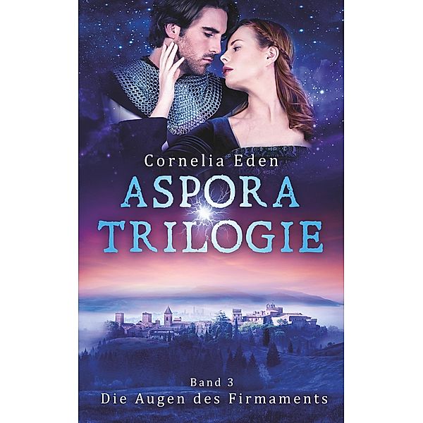 Aspora-Trilogie, Band 3, Cornelia Eden