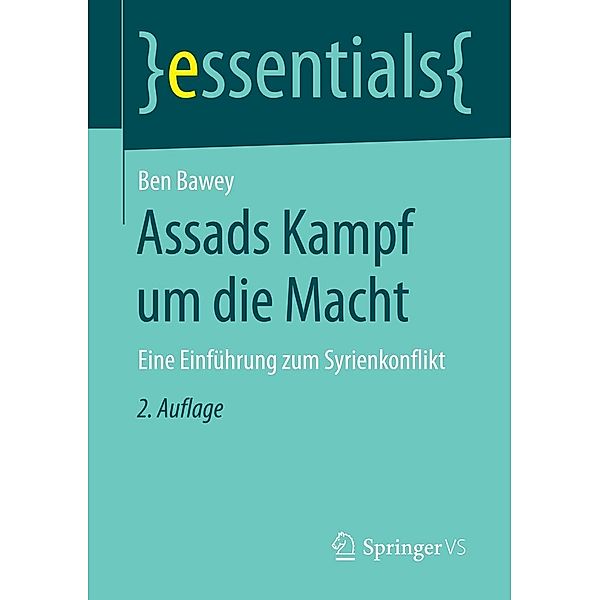 Assads Kampf um die Macht / essentials, Ben Bawey