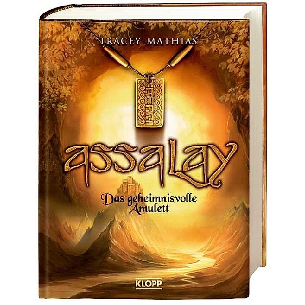 Assalay - Das geheimnisvolle Amulett, Tracey Mathias