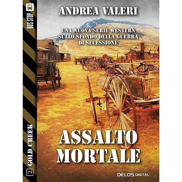 Assalto mortale / Gold Creek, Andrea Valeri