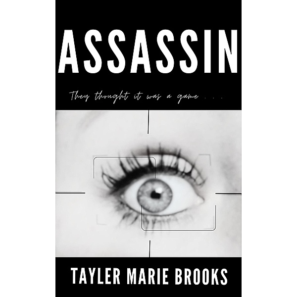 Assassin / Assassin, Tayler Marie Brooks